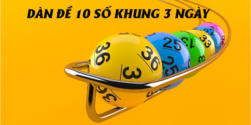 Dàn đề 10 số khung 3 ngày theo phương pháp bạc nhớ 